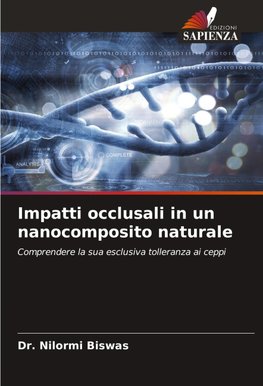 Impatti occlusali in un nanocomposito naturale