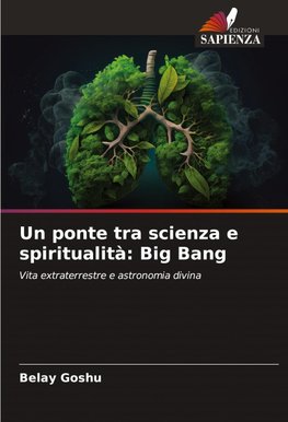 Un ponte tra scienza e spiritualità: Big Bang