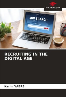 RECRUITING IN THE DIGITAL AGE