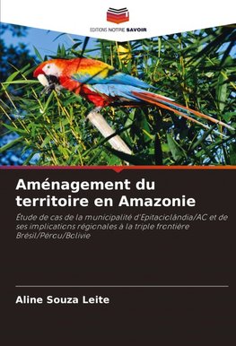 Aménagement du territoire en Amazonie