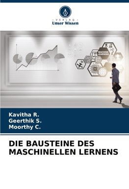 DIE BAUSTEINE DES MASCHINELLEN LERNENS