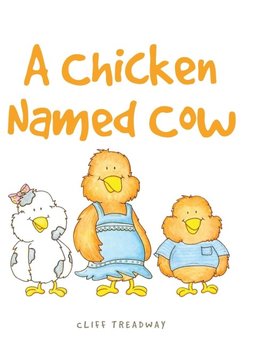 A Chicken Named Cow