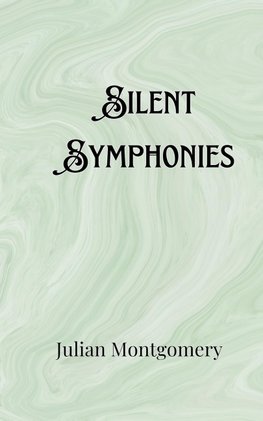Silent Symphonies