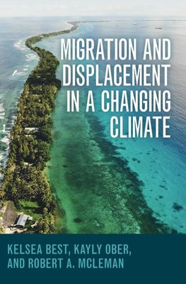 Migration and Displacement in a Changing Climate
