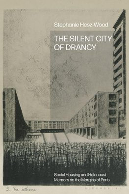 The Silent City of Drancy