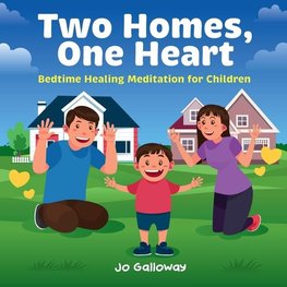 Two Homes, One Heart