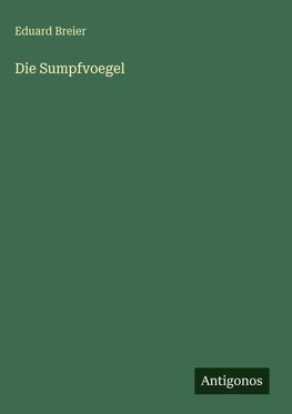 Die Sumpfvoegel