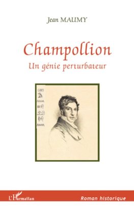 CHAMPOLLION UN GENIE PERTURBATEUR
