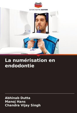 La numérisation en endodontie