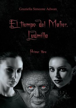 El tiempo del Malìer. Ludmilla