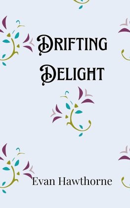 Drifting Delight