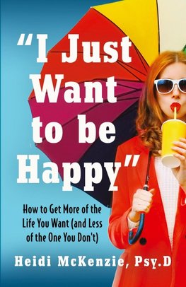 "I Just Want to Be Happy"