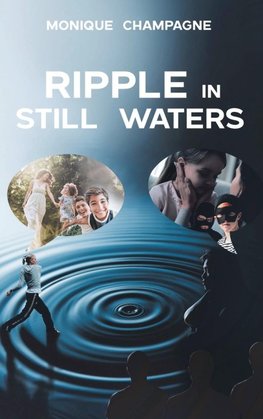 Ripple in Still Waters