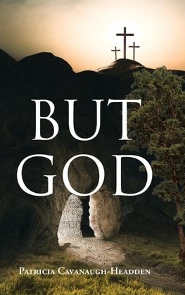 BUT GOD
