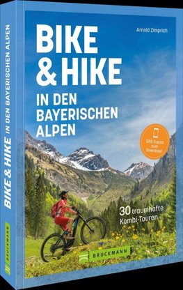 Bike & Hike in den bayerischen Alpen
