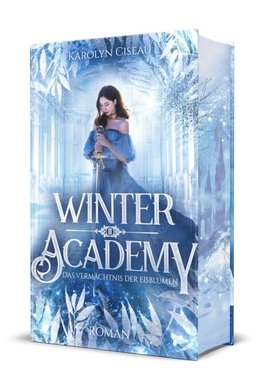 Winter Academy. Das Vermächtnis der Eisblumen