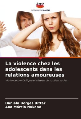 La violence chez les adolescents dans les relations amoureuses