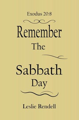 Remember The Sabbath Day