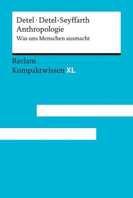 Anthropologie. Was uns Menschen ausmacht