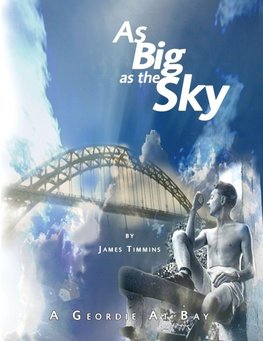 As Big As The Sky  |  A Geordie At Bay