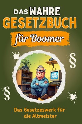 Das wahre Gesetzbuch für Boomer