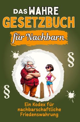 Das wahre Gesetzbuch für Nachbarn