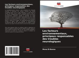 Les facteurs environnementaux, principaux responsables des troubles neurologiques