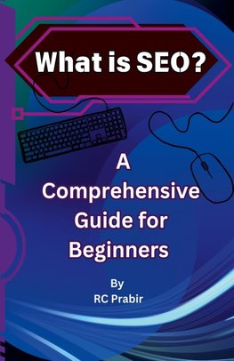 What is SEO?  A Comprehensive Guide for Beginners