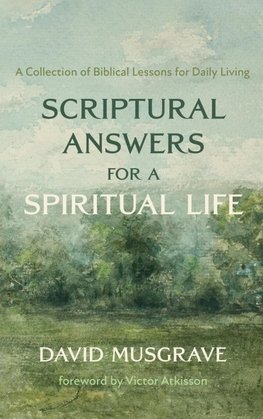 Scriptural Answers for a Spiritual Life
