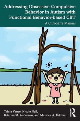 Addressing Obsessive-Compulsive Behavior in Autism with Functional Behavior-based CBT