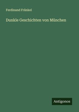 Dunkle Geschichten von München