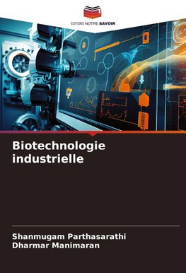 Biotechnologie industrielle