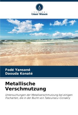 Metallische Verschmutzung