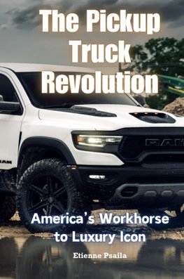 The Pickup Truck Revolution