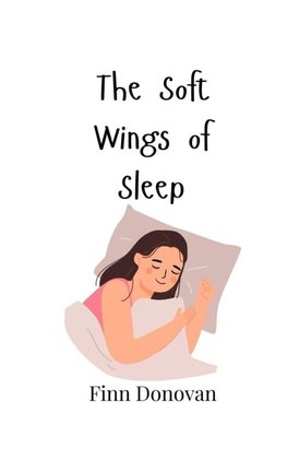 The Soft Wings of Sleep