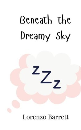 Beneath the Dreamy Sky