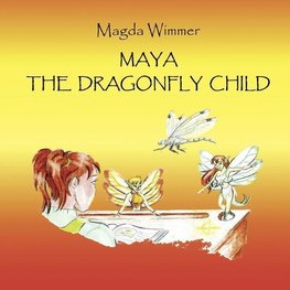 Maya- The Dragonfly Child