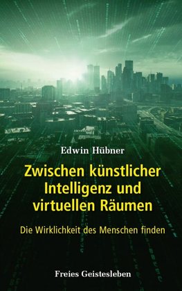 Zwischen künstlicher Intelligenz und virtuellen Räumen