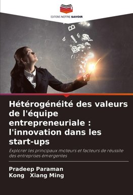 Hétérogénéité des valeurs de l'équipe entrepreneuriale : l'innovation dans les start-ups