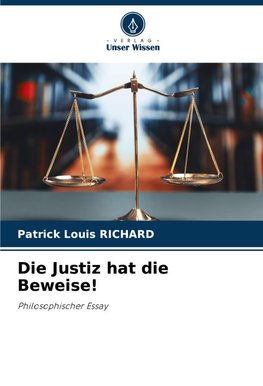Die Justiz hat die Beweise!
