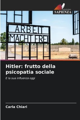 Hitler: frutto della psicopatia sociale