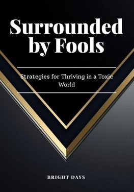 Surrounded by Fools