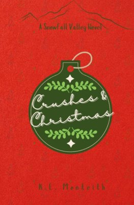 Crushes & Christmas