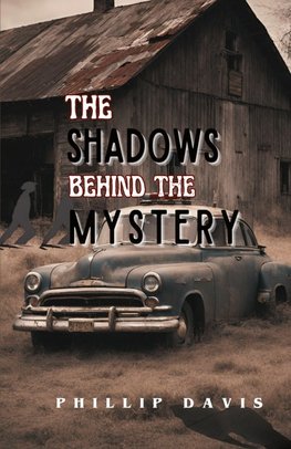 The Shadow Behind the Mystery