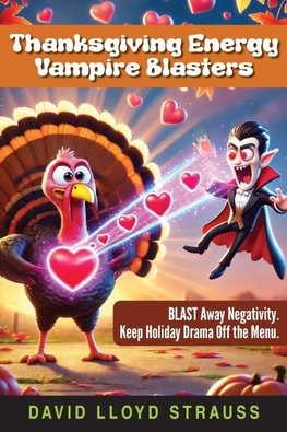 Thanksgiving Energy Vampire Blasters