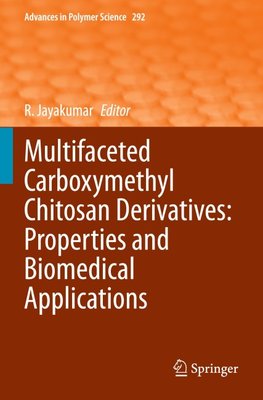 Multifaceted Carboxymethyl Chitosan Derivatives: Properties and Biomedical Applications
