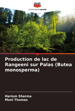 Production de lac de Rangeeni sur Palas (Butea monosperma)