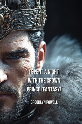 I Spent A Night With The Crown Prince (FANTASY)