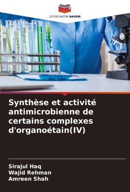 Synthèse et activité antimicrobienne de certains complexes d'organoétain(IV)