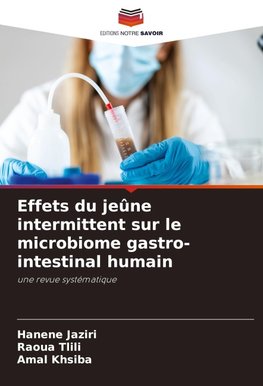 Effets du jeûne intermittent sur le microbiome gastro-intestinal humain